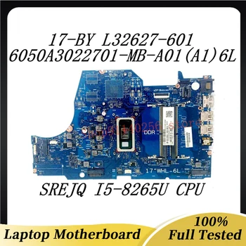 Дънната платка на лаптопа L32627-001 L32627-501 L32627-601 за HP 17-BY 6050A3022701-MB-A01 (A1) С процесор SREJQ I5-8265U 100% Тествани В добро състояние